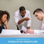 Stress op de werkvloer | StressPlein